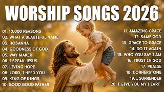 Morning Worship Songs 2026, Top Christian Praise & Worship Music, Powerful Worship, Hillsong Worship