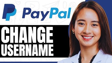 How To Change Your Paypal Username - Step By Step