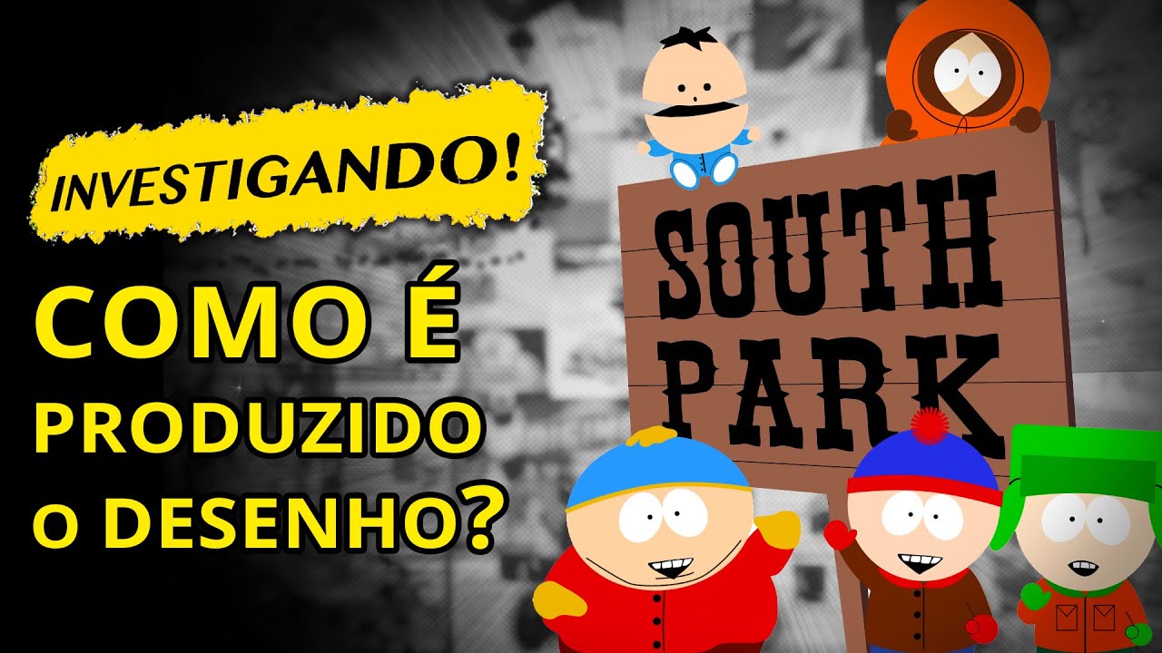 COMO É PRODUZIDO SOUTH PARK?