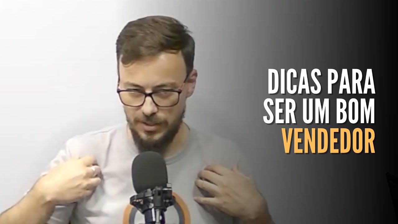 DICAS PARA SER UM BOM VENDEDOR - YouTube