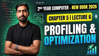 Profiling and Optimization in Code | Chapter 5 - Lecture 6 (2nd Year Computer)