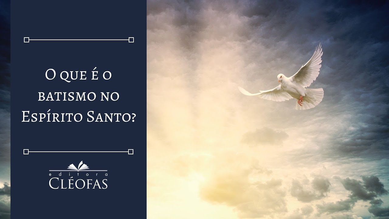 O que é o batismo no Espírito Santo? YouTube O que é o batismo no Espírito Santo? YouTube