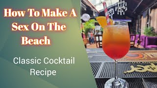 Sex on the Beach Cocktail Recipe | How to make a Sex on the Beach Cocktail |