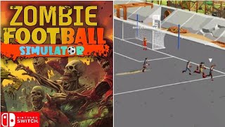 Zombie Football Simulator Nintendo switch gameplay