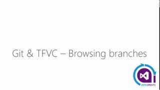 #vstssprints 101 - Git and TFVC – Browsing branches