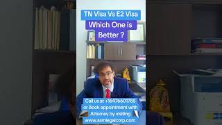 TN Visa Vs E2 Visa ! Which One is Better? Move to USA! #tn #e2visa #usaimmigration #attorney