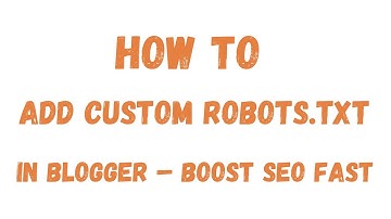 How to Add Custom Robots.txt in Blogger – Boost SEO Fast!