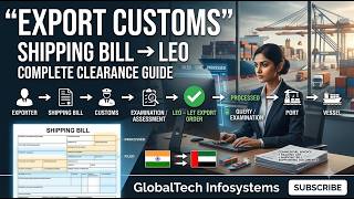 Export Customs Clearance | Shipping Bill Filing से LEO तक Complete Process | Export Customs | Part 7