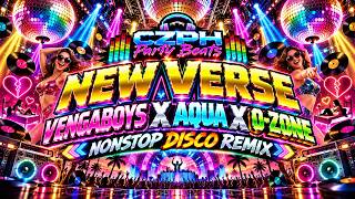 NEW VERSE VENGABOYS X AQUA X O-ZONE 2026 | Viral Nonstop Disco Remix 2026 | COPY Party Beats