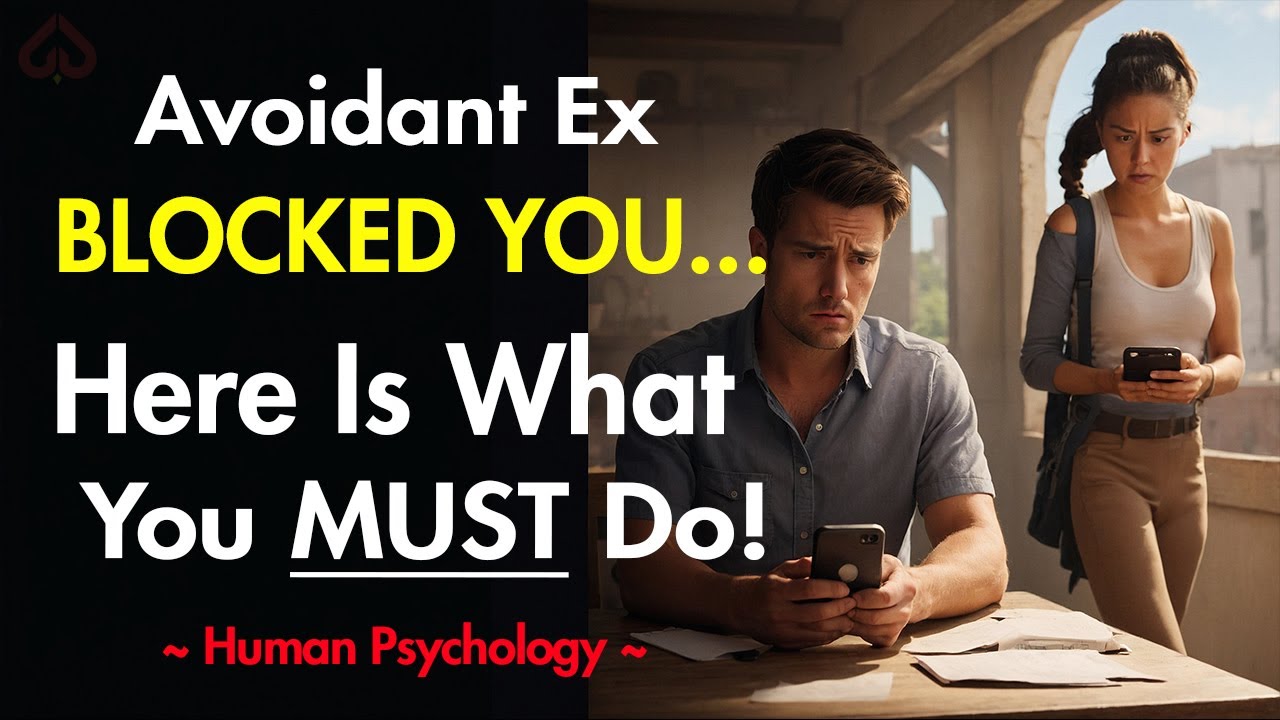 Avoidant Ex Blocked You... What It REALLY Means & What To Do - YouTube