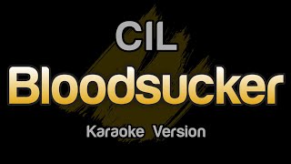 CIL - Bloodsucker (Karaoke Version)
