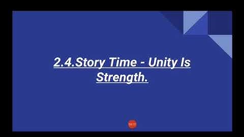 2.4.Unity is Strength. Std 2nd English Balbharati . English Medium.