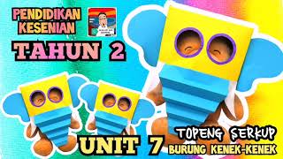 Pendidikan Kesenian Tahun 2 Unit 7 Burung Kenek-Kenek Topeng Serkup Gajah Ms 57