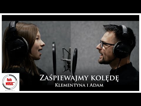 Zaśpiewajmy kolędę – Klementyna Florczyk & Adam Waras – teledysk