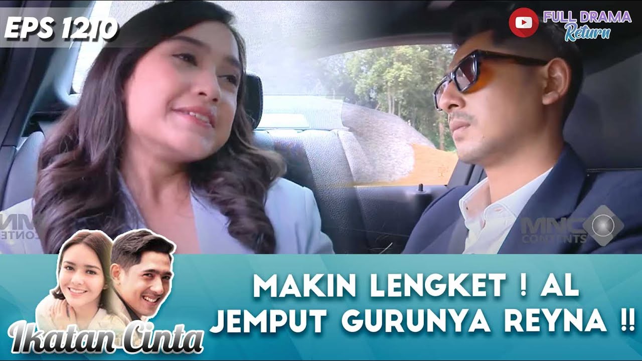 REYNA SIAP PUNYA IBU BARU, ! AL JEMPUT GURUNYA REYNA !! | IKATAN CINTA | eps 1210 (1 /5)