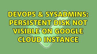 Famous DevOps & SysAdmins: Persistent disk not visible on Google Cloud instance Net Worth