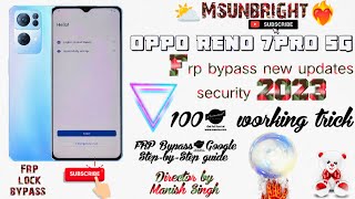Oppo Reno 7 Pro 5G FRP Bypass 2023 | CPH2293 Google Account Removal Without PC | New Solution Guide