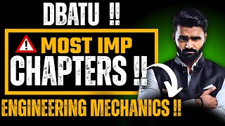 MOST IMPORTANT CHAPTERS !! | ENGINEERING MECHANICS | DBATU | PRADEEP GIRI SIR