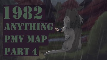 1982 | Anything PMV MAP | Part 4