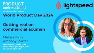 ProductTank Auckland: World Product Day - Getting real on commercial acumen