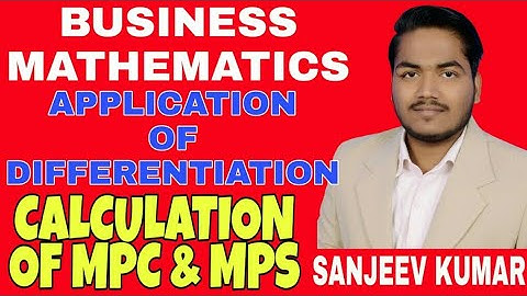 #24 Application of Differentiation : MPC & MPS | B.COM | BBA