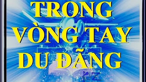 Trong Vòng Tay Du Đãng _ C6 * Truyện Dài Ngoại Quốc