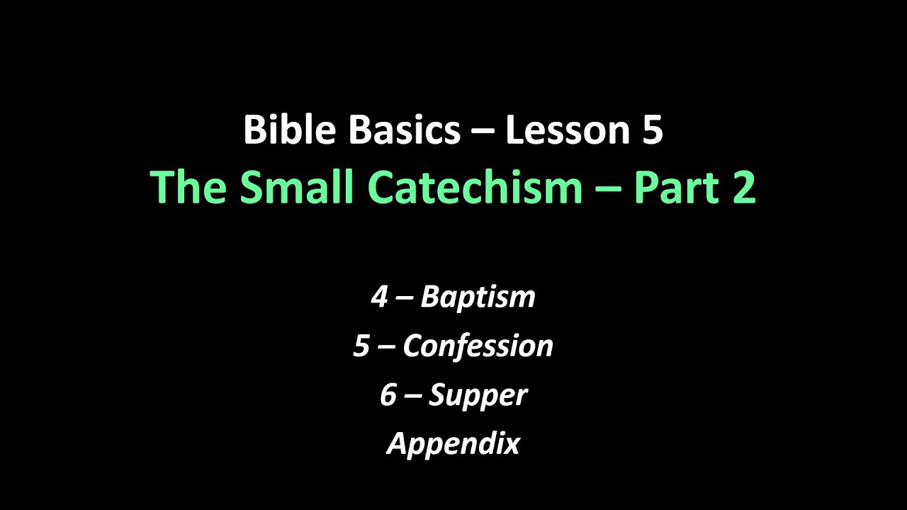 Bible Basics - Lesson 5 - The Small Catechism - Part 2 - YouTube