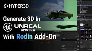 Generate Production-Ready 3D Assets Directly in Unreal Engine | Hyper3D Rodin Plugin