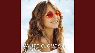 White Clouds - DJ AURM