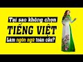 Cách đưa Tiếng Việt trở thành ngôn ngữ của Thế giới