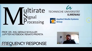 Multirate Signal Processing: 03 Frequency Response  - 01 Introduction