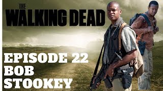 The Walking Dead Character Profiles | Episode 22 | Bob Stookey