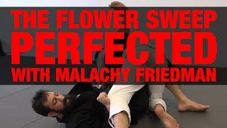 The Flower Sweep Perfected with Malachy Friedman
