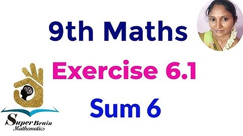 9th Maths Exercise 6.1 sum 6 | Class 9 Exercise 6.1 6th sum | Super Brain Mathematics