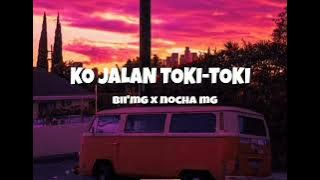 Lagu reggae || Ko Jalan Toki-Toki || BII'MG x NOCHA MG