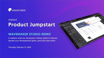 Webinar session 1: WaveMaker Studio Live Demo