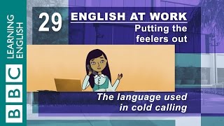 Making a cold call  29  Need to make a call? English at Work shows you how