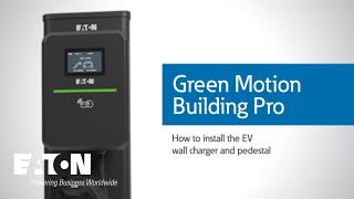 How to install Eaton's Green Motion Building Pro EV charger