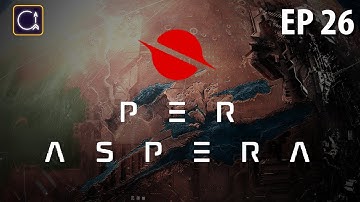 Oxygen | Ep 26 | PER ASPERA Gameplay!
