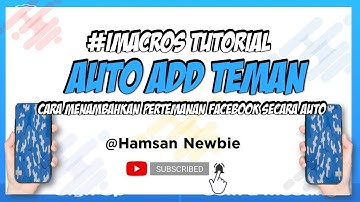 #IMACROS #Tutorial, Cara Add Teman Facebook Secara Auto dengan IMACROS