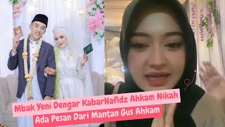 ADA PESAN DARI YENI ( MANTAN TUNANGAN AHKAM ) DENGAR KABAR AHKAM MENIKAH