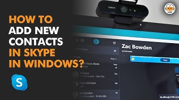 How to Add New Contacts in Skype in Windows?