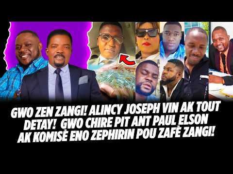 ALINCY JOSEPH VIN AK TOUT GWO DETAY! GWO CHIRE PIT ANT PAUL ELSON AK KOMISÈ ENO ZEPHIRIN POU ZANGI
