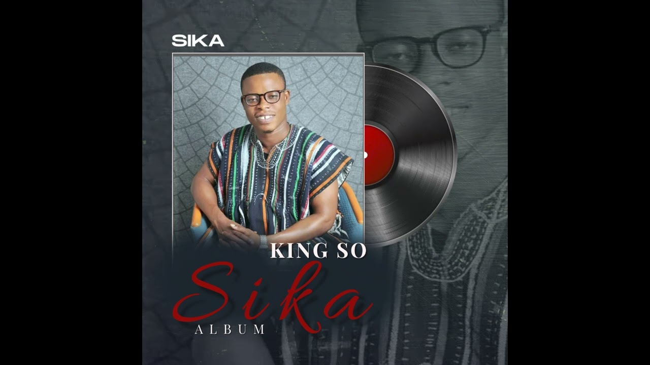 King So   Sika Official Audio