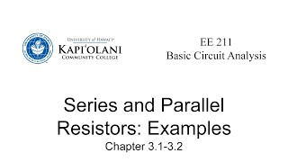 EE 211 3.1b Series and Parallel Resistors: Examples
