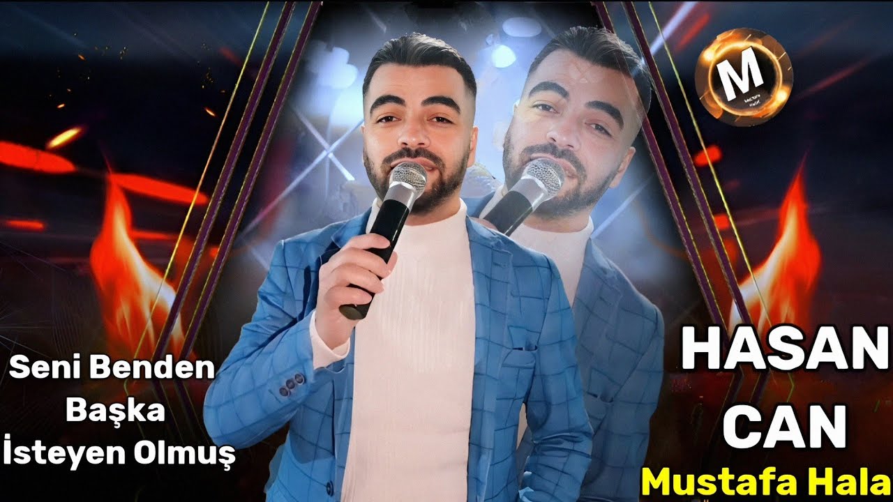 Hasan Can Seni  Benden Başka İsteyen Olmuş