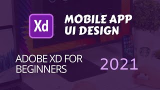 Adobe XD Introduction to Mobile App UI Designing