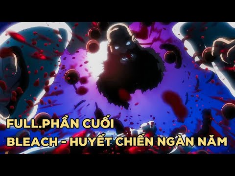 Bleach - Huyết Chiến Ngàn Năm - Full Phần Cuối | Review Anime | Tóm Tắt Anime