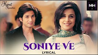 Soniye Ve - Lyrical | Kismat Konnection | Shahid Kapoor, Vidya Balan | Sonu Nigam & Sunidhi Chauhan