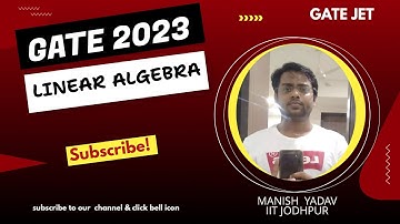 GATE 2023 [ LINEAR ALGEBRA ] || PREVIOUS YEAR SOLVED GATE QUESTIONS || #iitjodhpur #iitkanpur